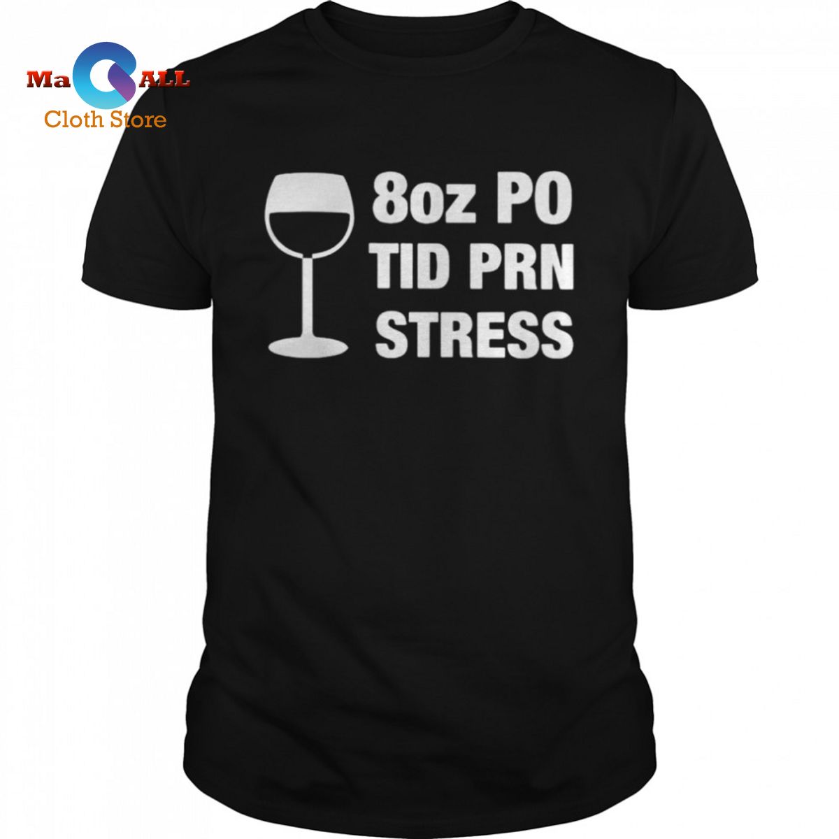 [HOT] 8 oz PO TID PRN Stress shirt