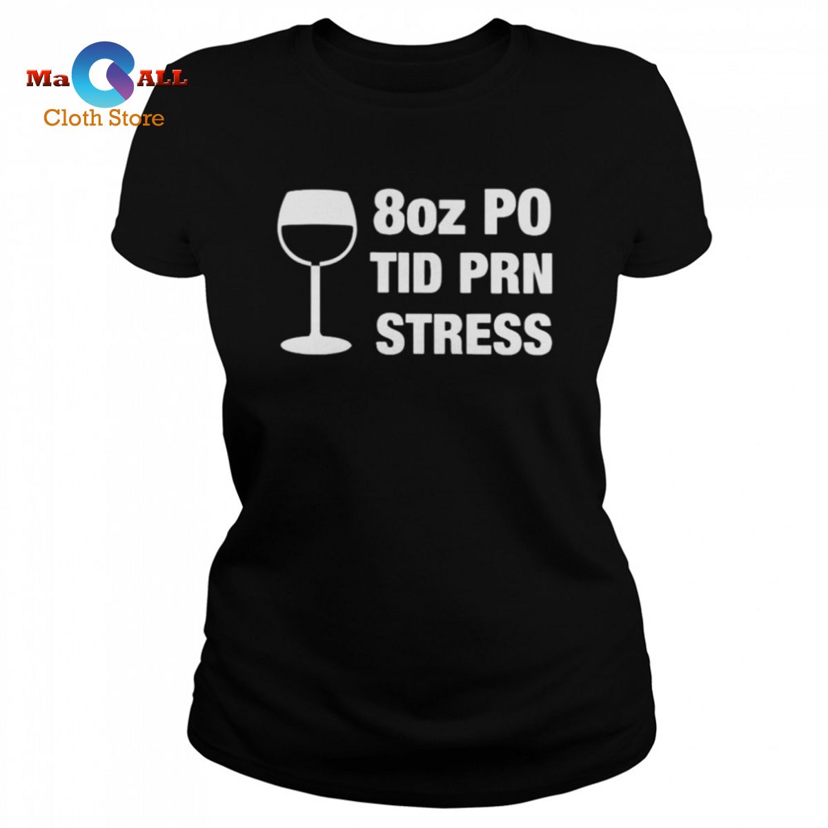 [HOT] 8 oz PO TID PRN Stress shirt