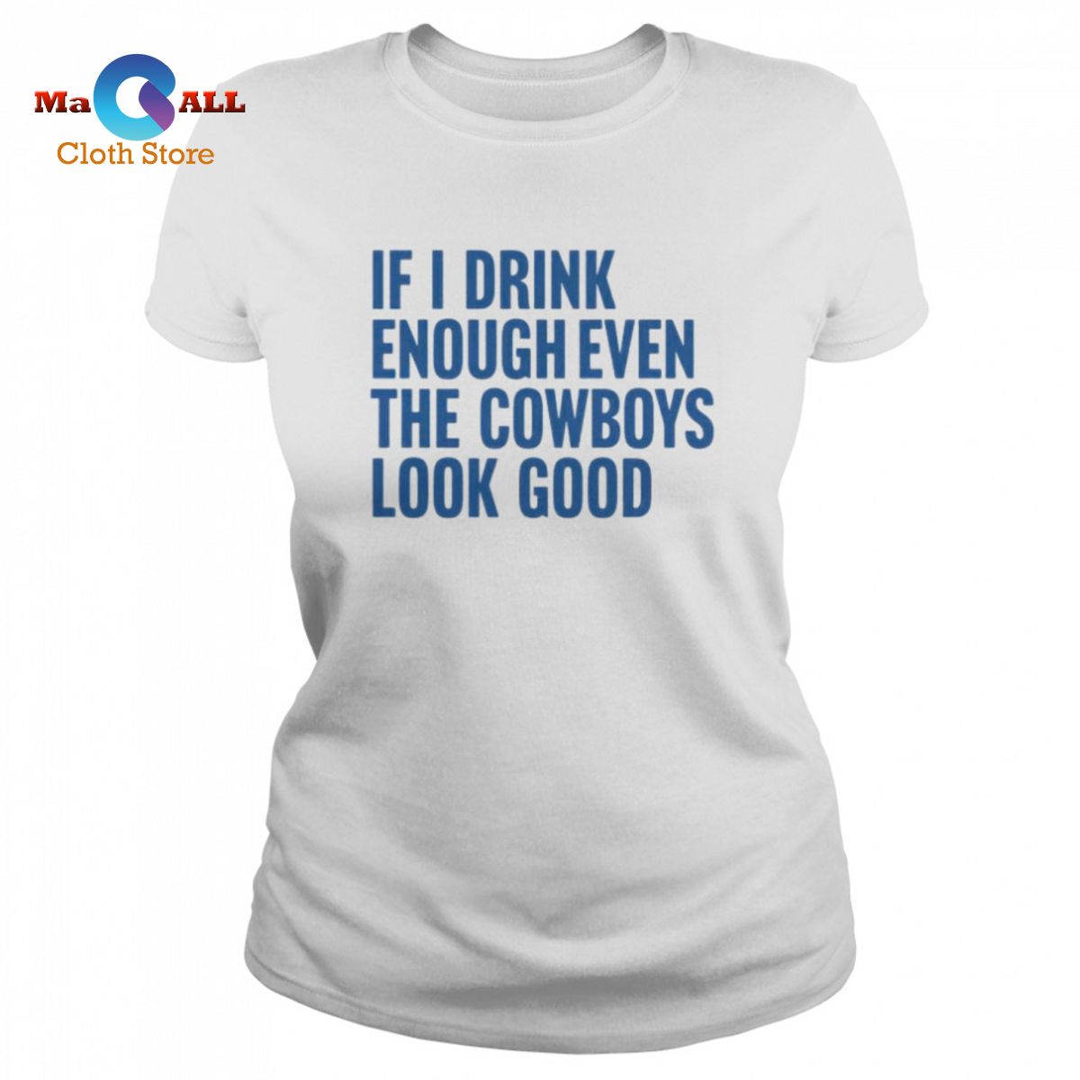 [NEW] If I Drink Enough Even The Cowboys Look Good shirt