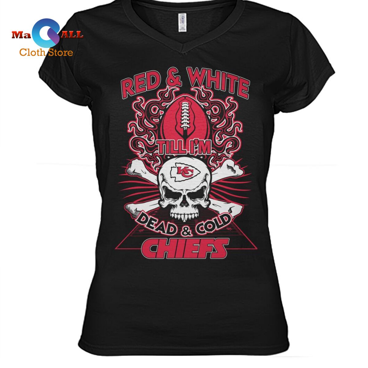 [NEW] Till I’m Dead & Cold Chiefs T-Shirt