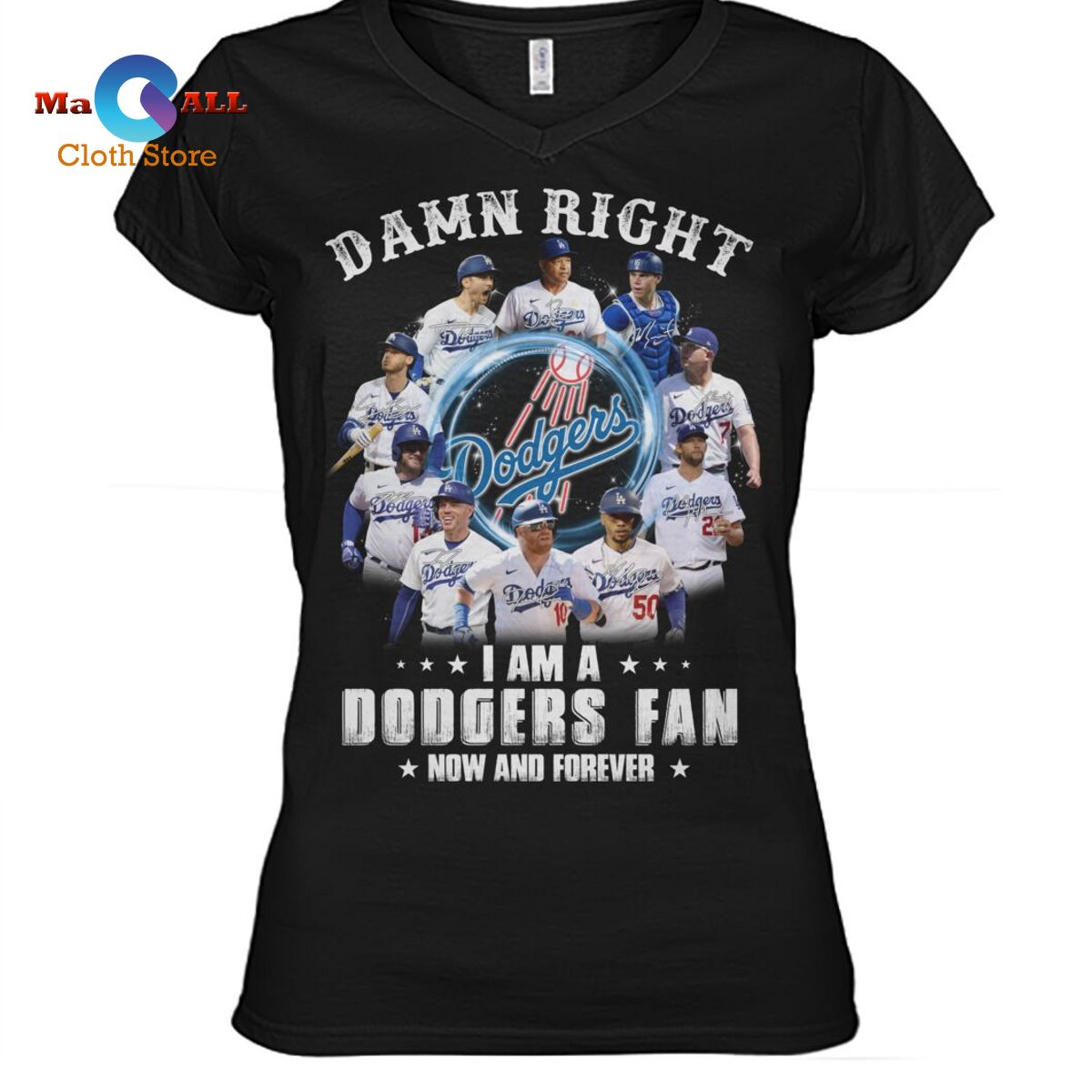 [NEW] Damn Right I Am A Dodgers Fan Now And Forever T-Shirt