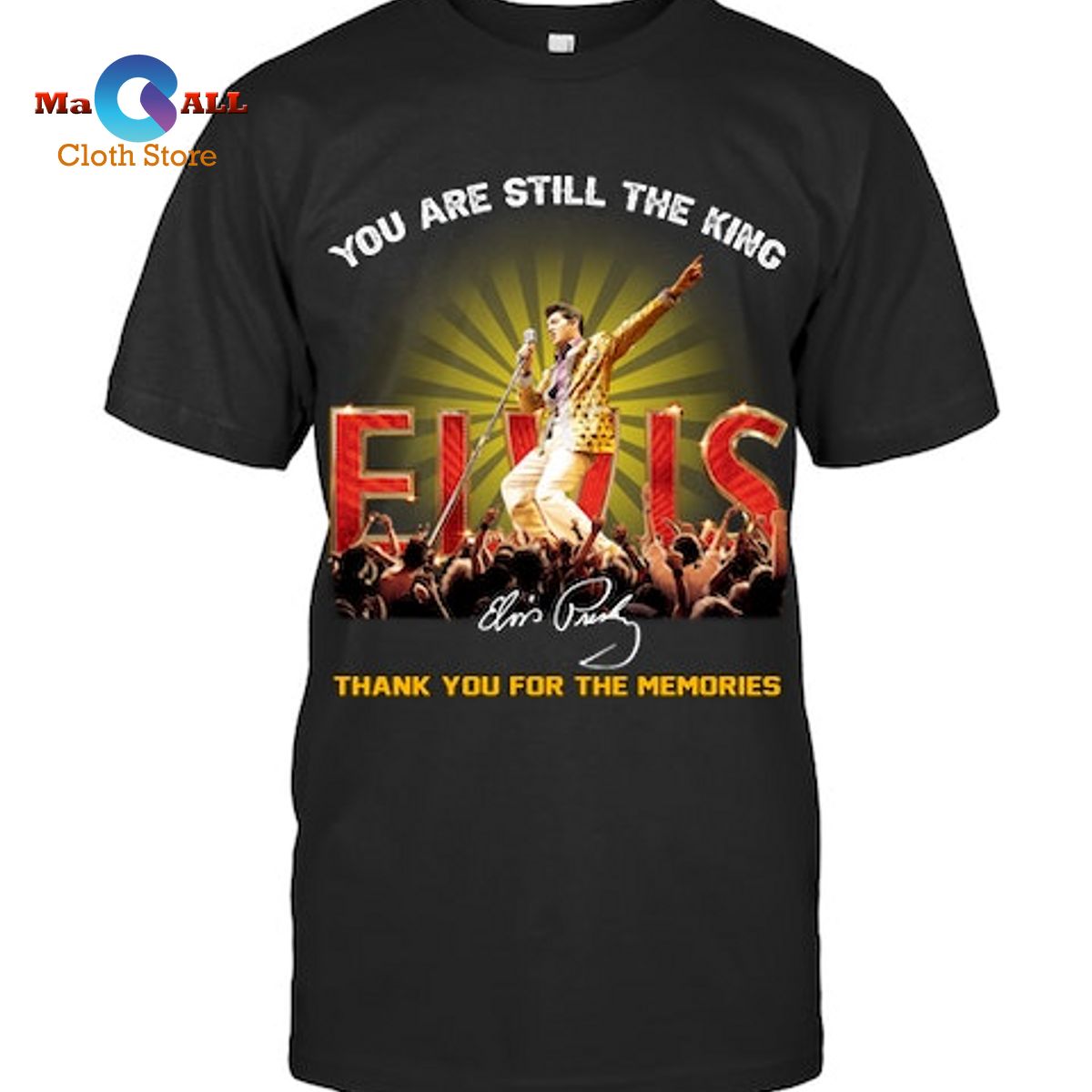 [NEW] Elvis Presley Still The King T-Shirt