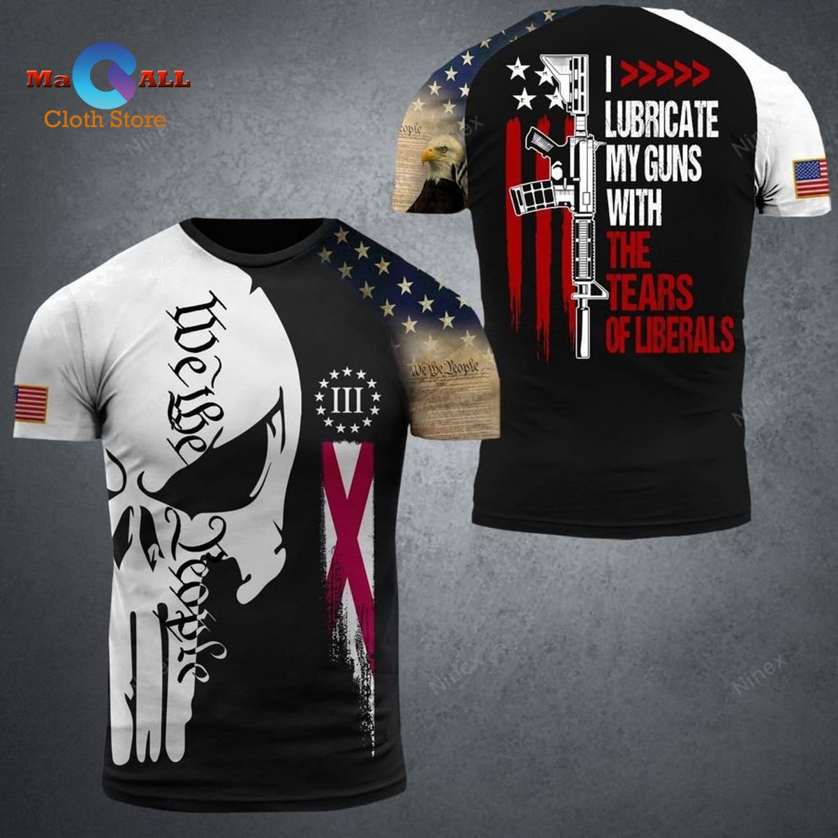 [NEW] I Lubricate My Guns With The Tears Of Liberals T-Shirt 3D