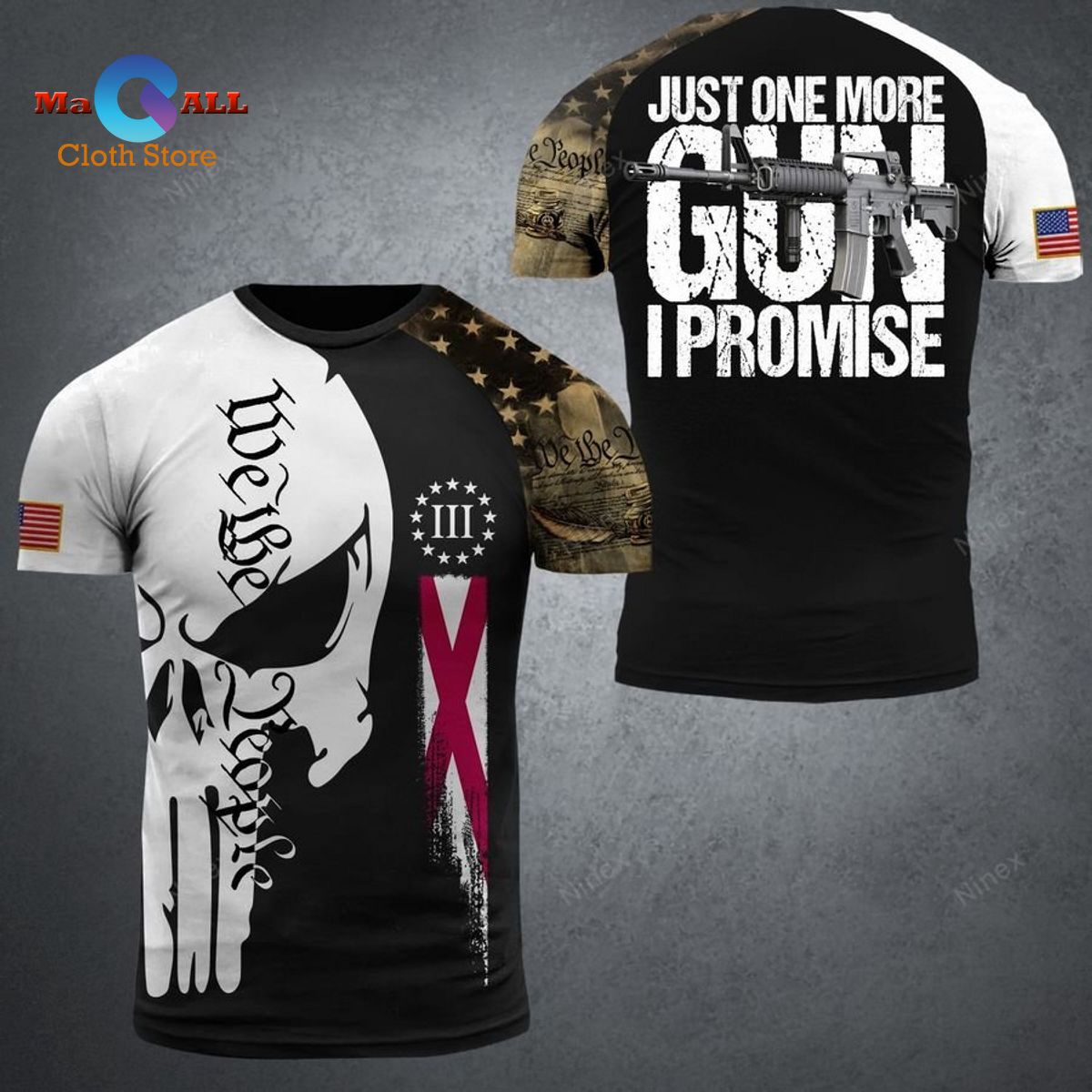 [NEW] Just One More Gun I Promise T-Shirt 3D