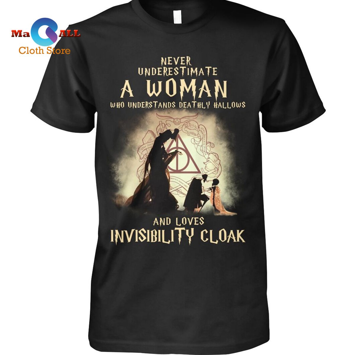 [NEW] A Woman Who Understands Deathly Hallows And Loves Invisibility Cloak T-Shirt