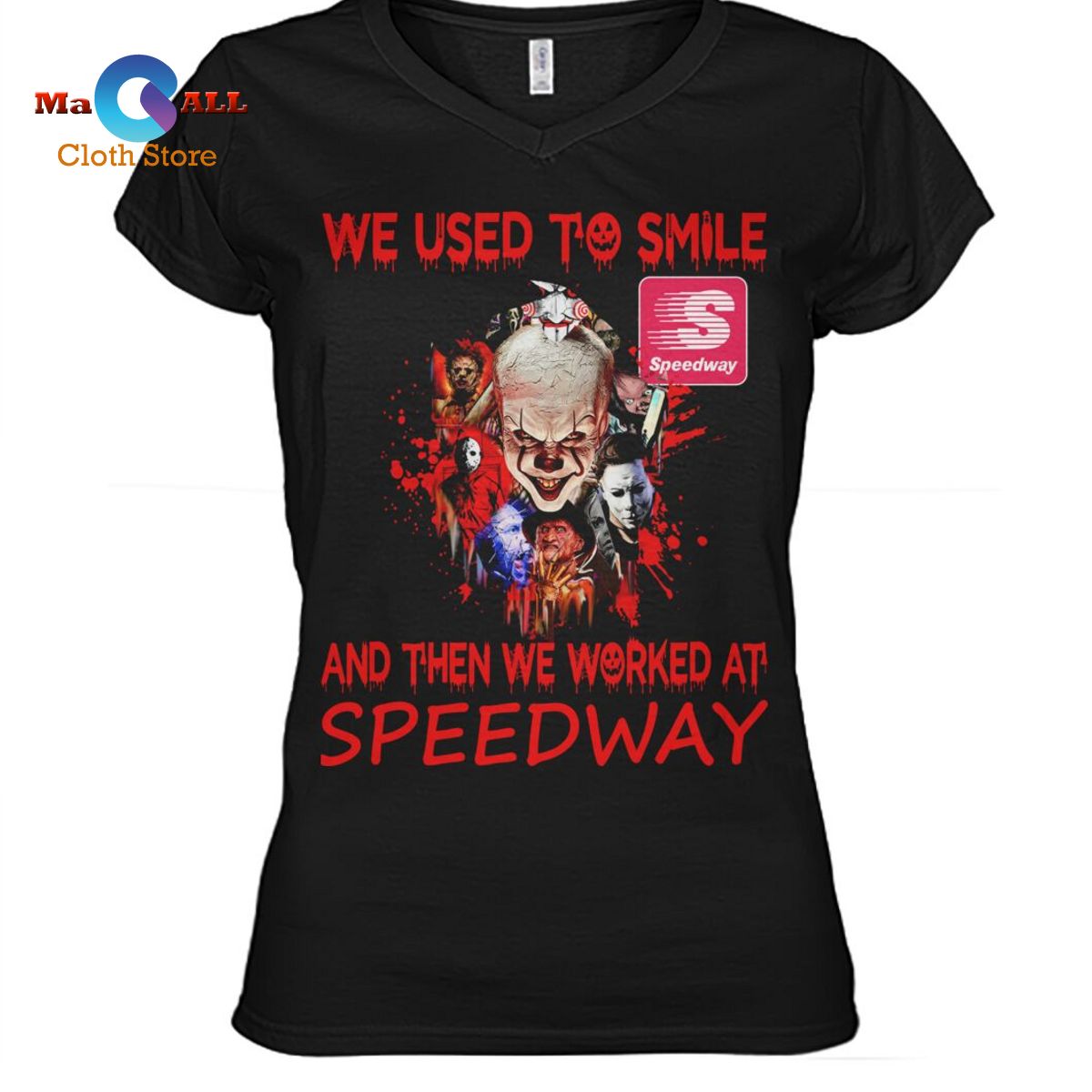 [NEW] We Used To Smile And Then We Worked At Speedway T-Shirt