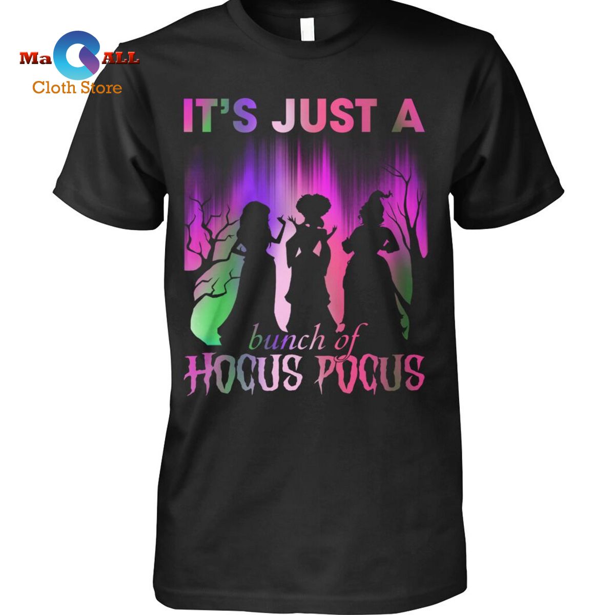 [NEW] It’s Just A Bunch Of Hocus Pocus T-Shirt
