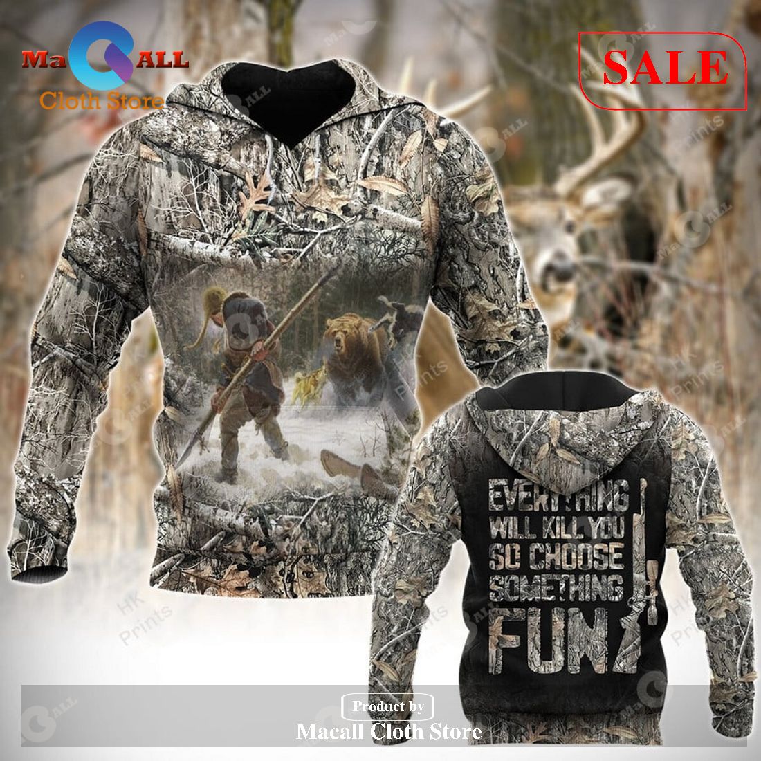 [SALE] Everything Will Kill You So Choose Something Fun Camouflage Hunting Apparels V2 LIMITED EDITION