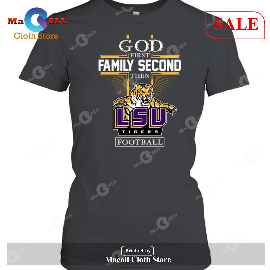 [SALE] God Family Second Then LSU Tigers Football T-Shirt