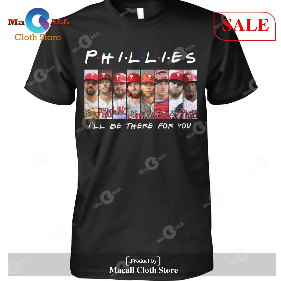 [SALE] Phillies Signatures – I Will Be There For You T-Shirt
