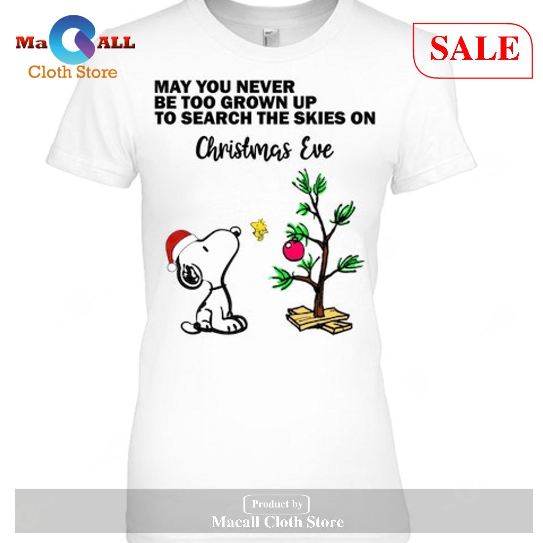 [SALE] May You Never Be Too Grown Up To Search The Skies On Christmas Eve T-Shirt
