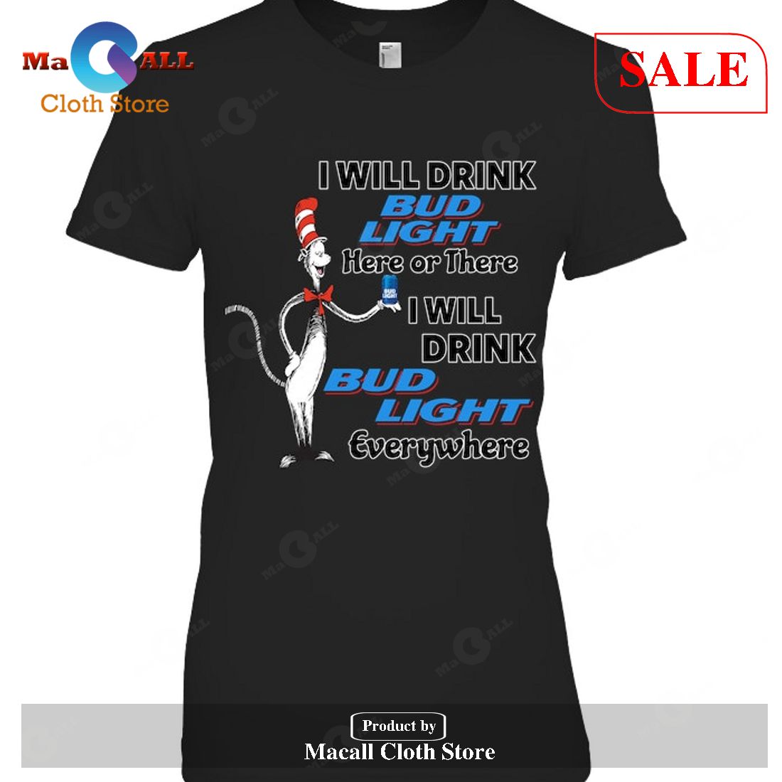 [SALE] I Will Drink Bud Light Beer Everywhere T-Shirt