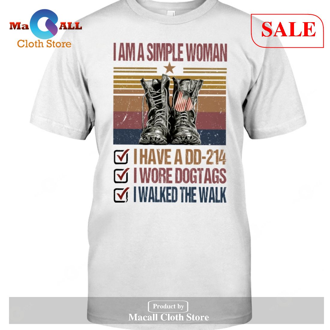 [SALE] I am a Simple Woman I Have A DD214 I Wore Dogtags I Walked The Walk-Unisex T-Shirt