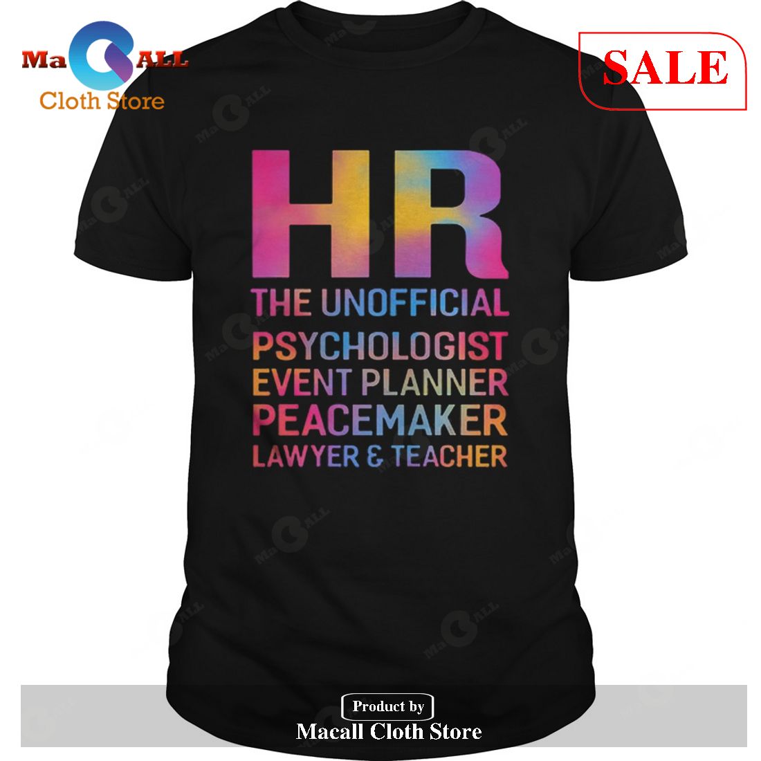 [SALE] HR the unofficial psychologist event planner peacemaker lawyer T-Shirt