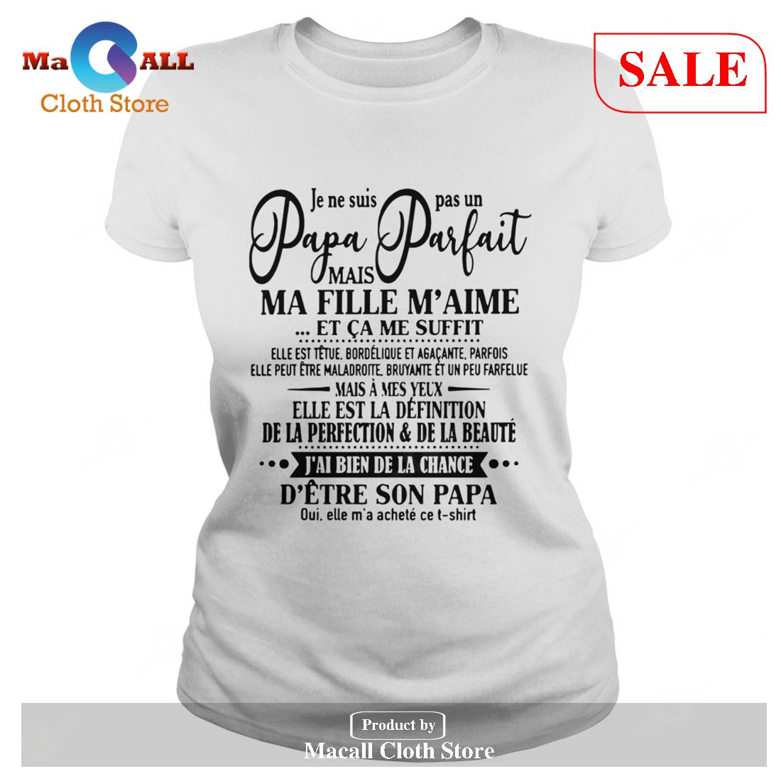 [SALE] Je Ne Suis Pas Un Papa Parfait Mais Ma Fille Maime Et Came Suffit T-Shirt