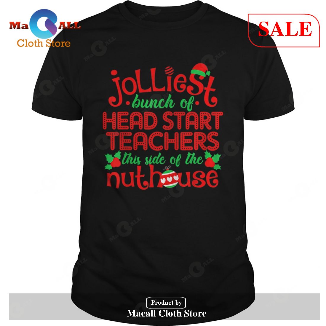 [SALE] Jolliest Head Start Teachers Side Of Nuthouse T-Shirt