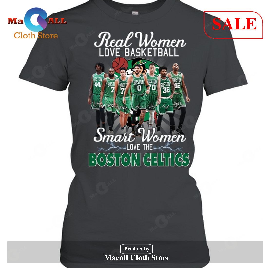 [SALE] Real Women Love Basketball Smart Women Love The Boston Celtics-Unisex T-Shirt