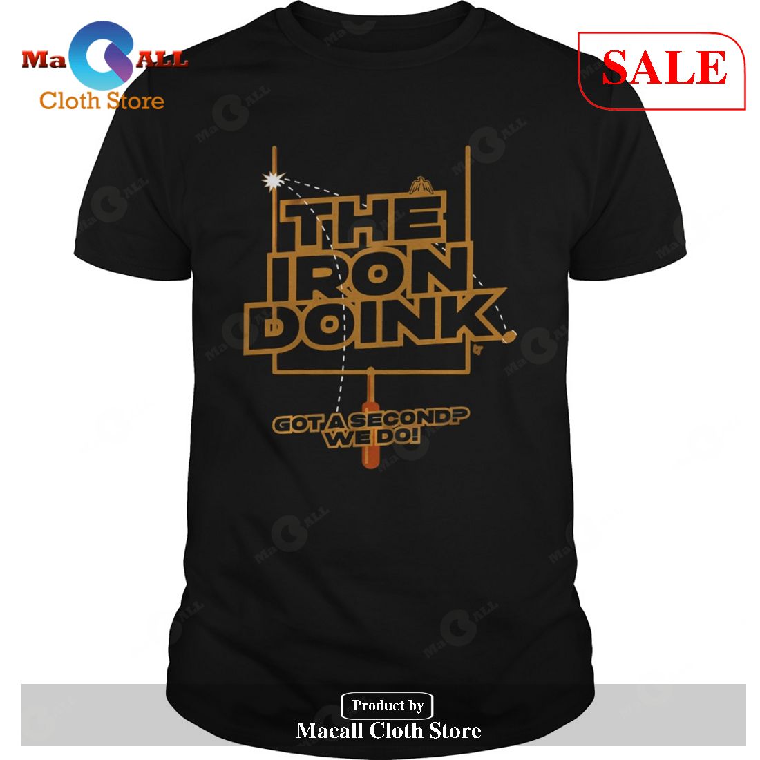 [SALE] The Iron Doink Got A Second We Do T-Shirt