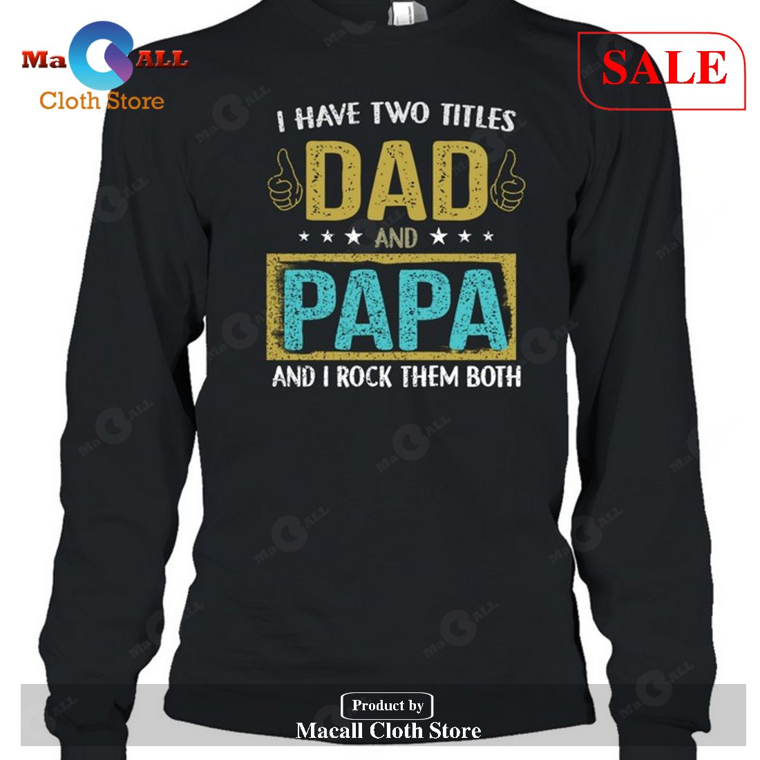 I Have Two Titles Dad And Papa I Rock Them Both-Unisex T-Shirt I Have Two Titles Dad And Papa I Rock Them Both-Unisex T-Shirt