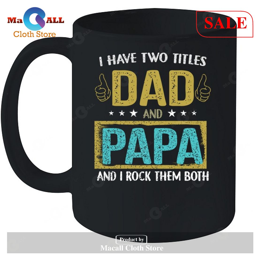 I Have Two Titles Dad And Papa I Rock Them Both-Unisex T-Shirt I Have Two Titles Dad And Papa I Rock Them Both-Unisex T-Shirt