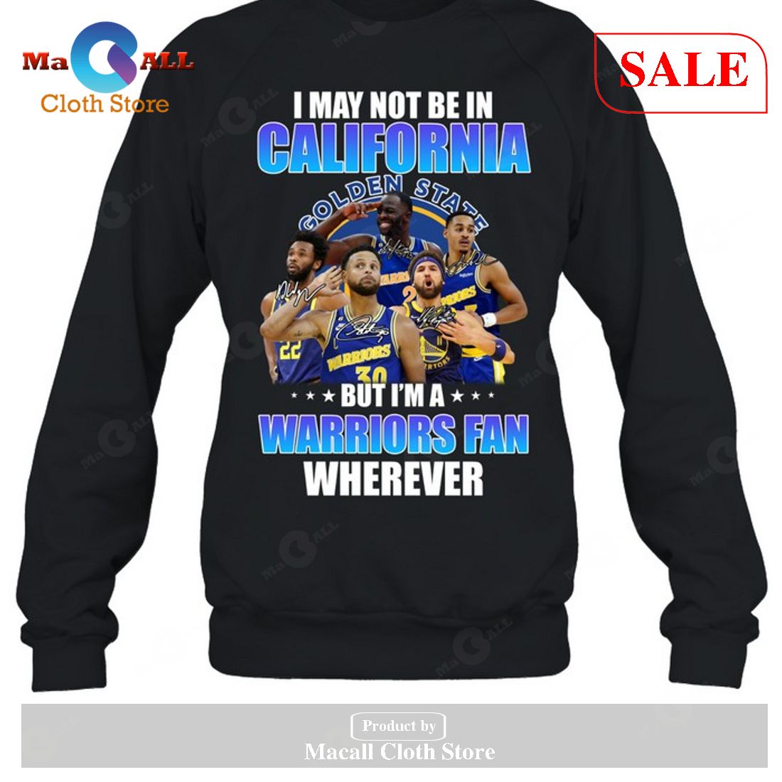 I May Not Be In California Golden State - But I Am An Warriors Fan Wherever Unisex T-Shirt I May Not Be In California Golden State - But I Am An Warriors Fan Wherever Unisex T-Shirt