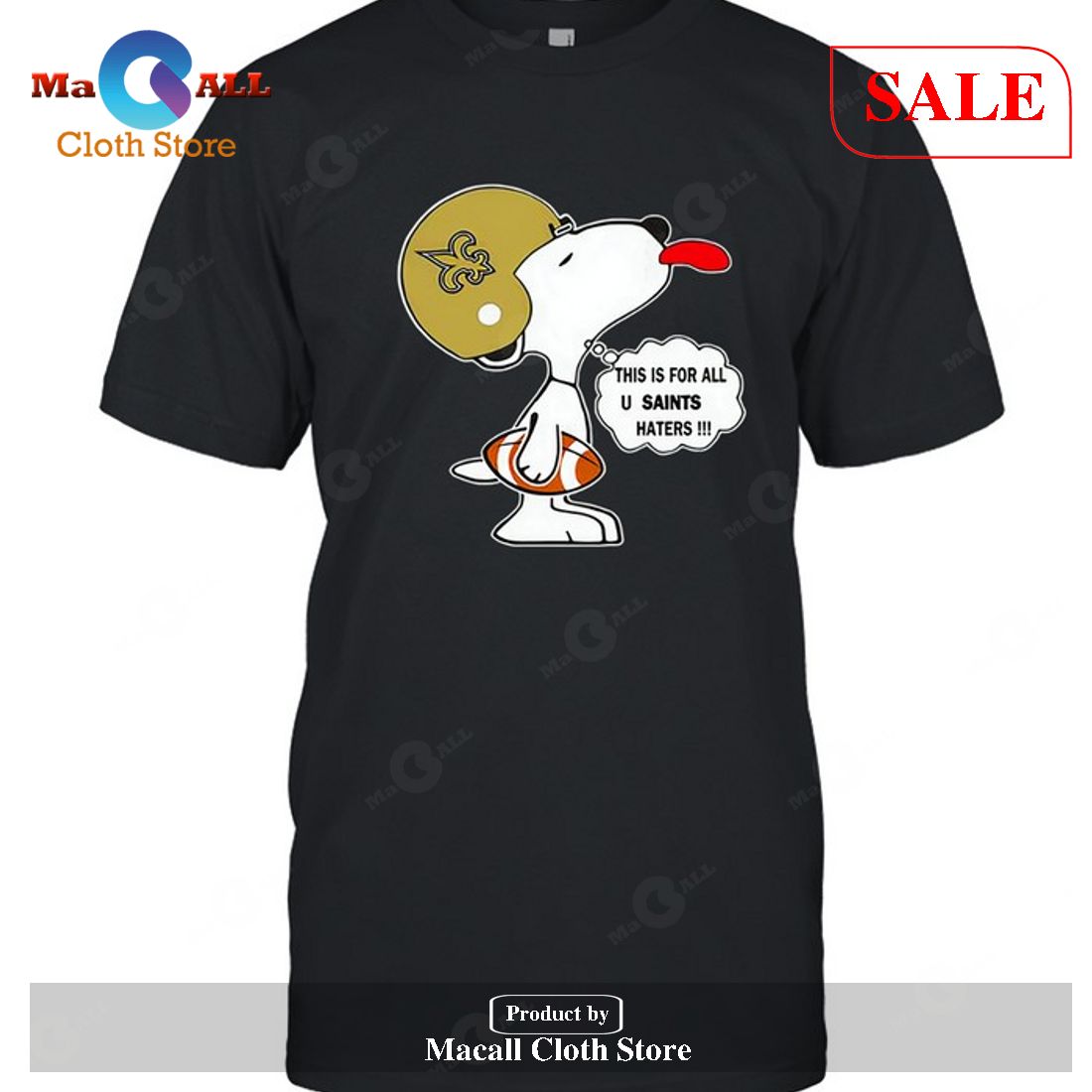 New Orleans Saints This Is For All U Saints Haters Snoopy-Unisex T-Shirt New Orleans Saints This Is For All U Saints Haters Snoopy-Unisex T-Shirt