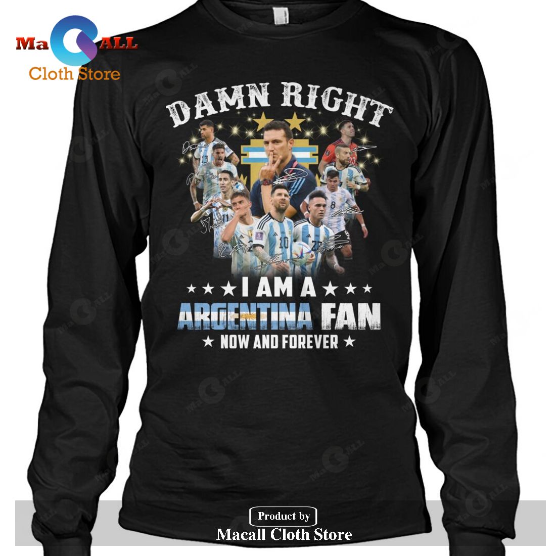 Damn Right - I am a Argentina Fan Now And Forever-Unisex T-Shirt Damn Right - I am a Argentina Fan Now And Forever-Unisex T-Shirt