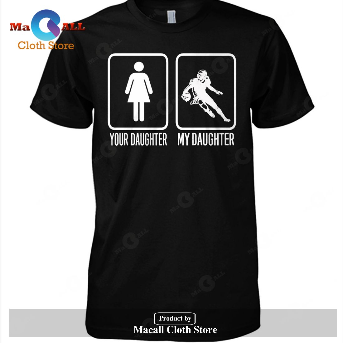 My Football Daughter Tees-Unisex T-Shirt My Football Daughter Tees-Unisex T-Shirt