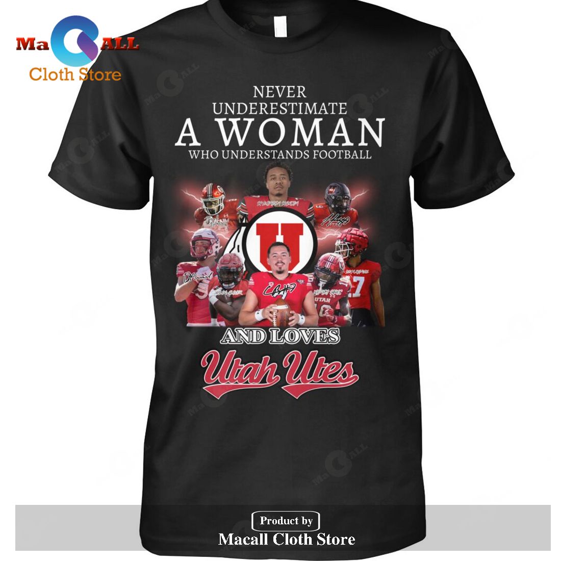 Never Underestimate A Woman Who Understands Football And Loves Utah Utes-Unisex T-Shirt Never Underestimate A Woman Who Understands Football And Loves Utah Utes-Unisex T-Shirt