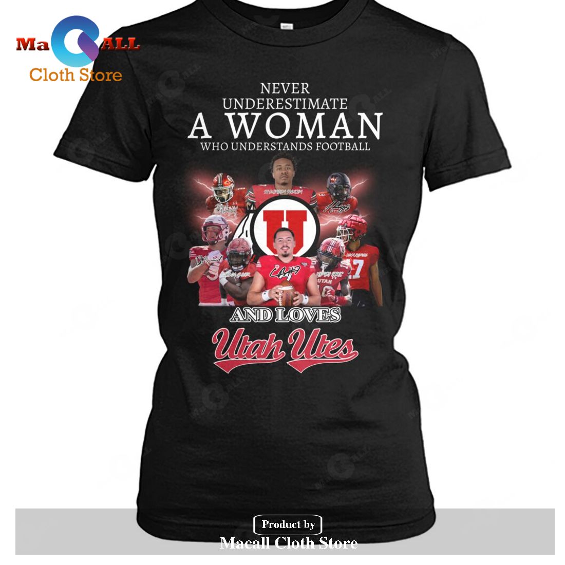 Never Underestimate A Woman Who Understands Football And Loves Utah Utes-Unisex T-Shirt Never Underestimate A Woman Who Understands Football And Loves Utah Utes-Unisex T-Shirt