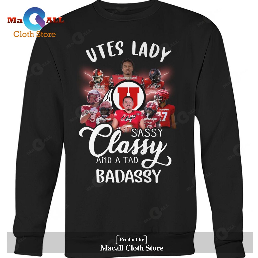 Utes Lady Sassy Classy And A Tad Badassy Signatures-Unisex T-Shirt Utes Lady Sassy Classy And A Tad Badassy Signatures-Unisex T-Shirt