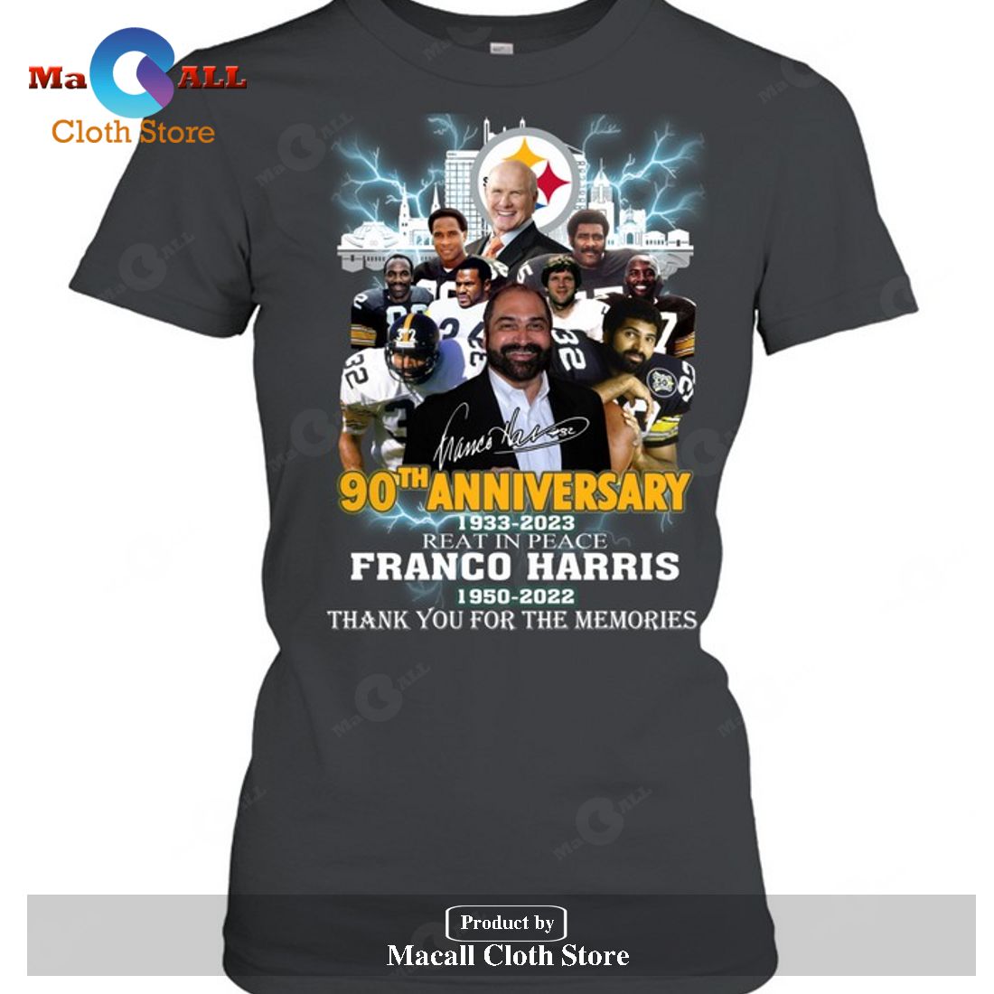90th Anniversary Franco Harris Signatures Thank You For The Memories-Unisex T-Shirt 90th Anniversary Franco Harris Signatures Thank You For The Memories-Unisex T-Shirt