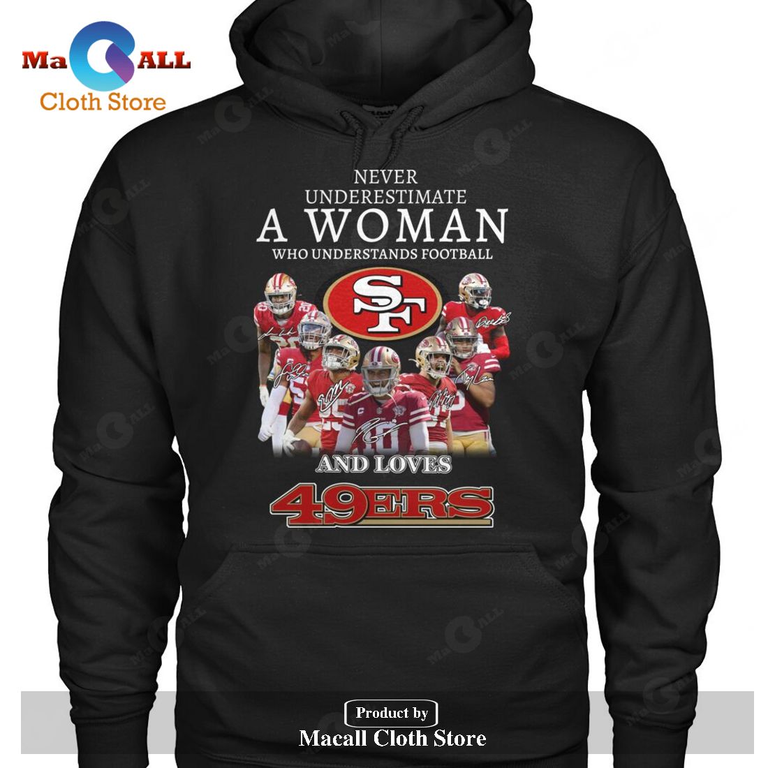 Never Underestimate A Woman Who Understands Football And Loves 49ers-Unisex T-Shirt Never Underestimate A Woman Who Understands Football And Loves 49ers-Unisex T-Shirt