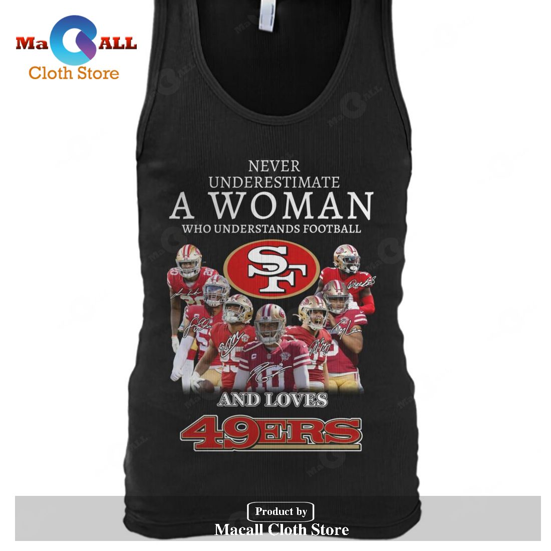 Never Underestimate A Woman Who Understands Football And Loves 49ers-Unisex T-Shirt Never Underestimate A Woman Who Understands Football And Loves 49ers-Unisex T-Shirt
