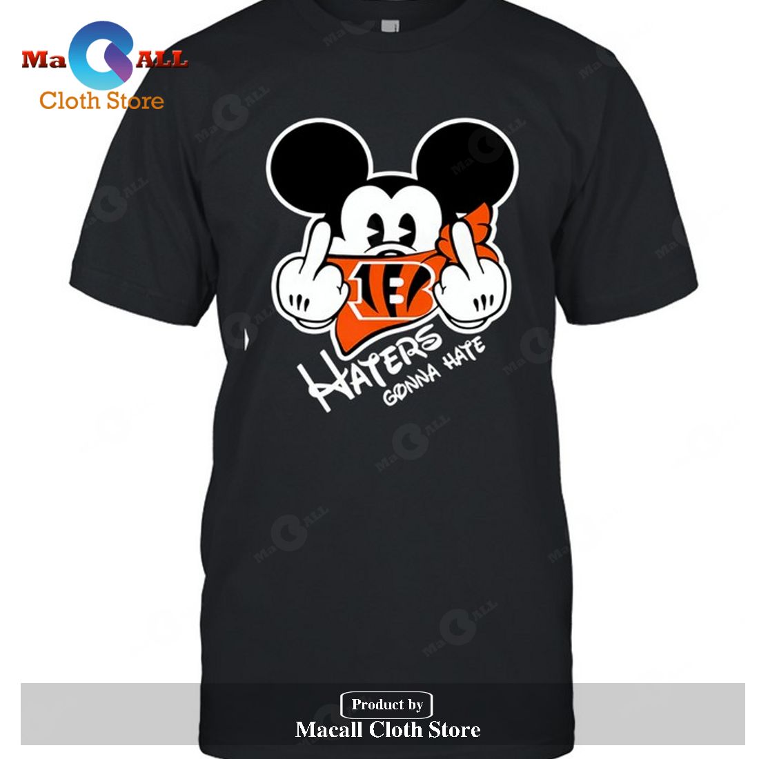 Cincinnati Bengals Cincinnati Bengals Haters Gonna Hate Mickey Mouse-Unisex T-Shirt Cincinnati Bengals Cincinnati Bengals Haters Gonna Hate Mickey Mouse-Unisex T-Shirt