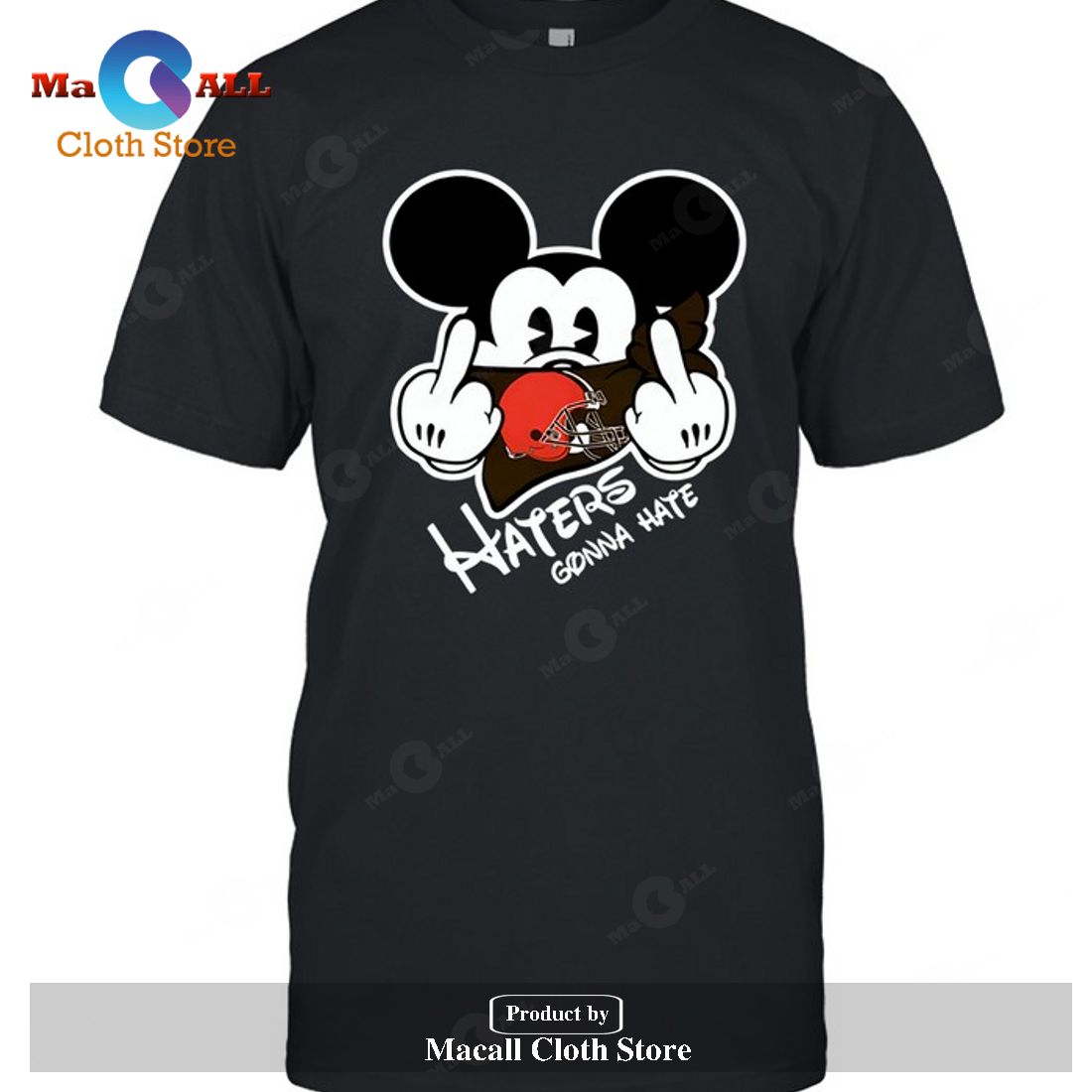 Cleveland Browns Cleveland Browns Haters Gonna Hate Mickey Mouse-Unisex T-Shirt Cleveland Browns Cleveland Browns Haters Gonna Hate Mickey Mouse-Unisex T-Shirt