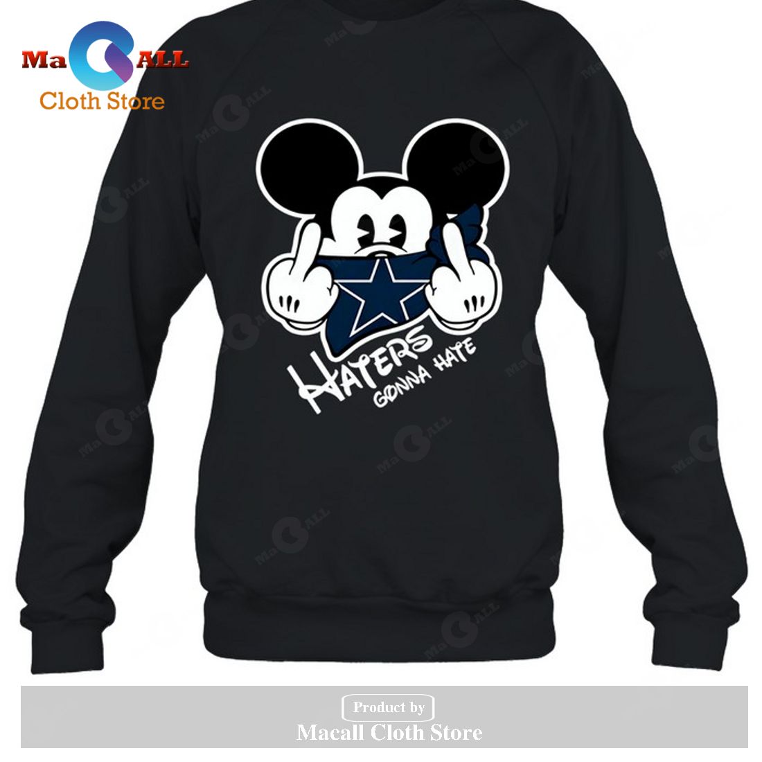 Dallas Cowboys Dallas Cowboys Haters Gonna Hate Mickey-Unisex T-Shirt Dallas Cowboys Dallas Cowboys Haters Gonna Hate Mickey-Unisex T-Shirt