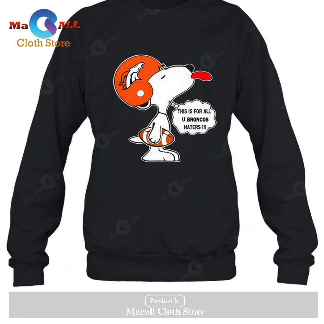 Denver Broncos This Is For All U Broncos Haters Snoopy-Unisex T-Shirt Denver Broncos This Is For All U Broncos Haters Snoopy-Unisex T-Shirt