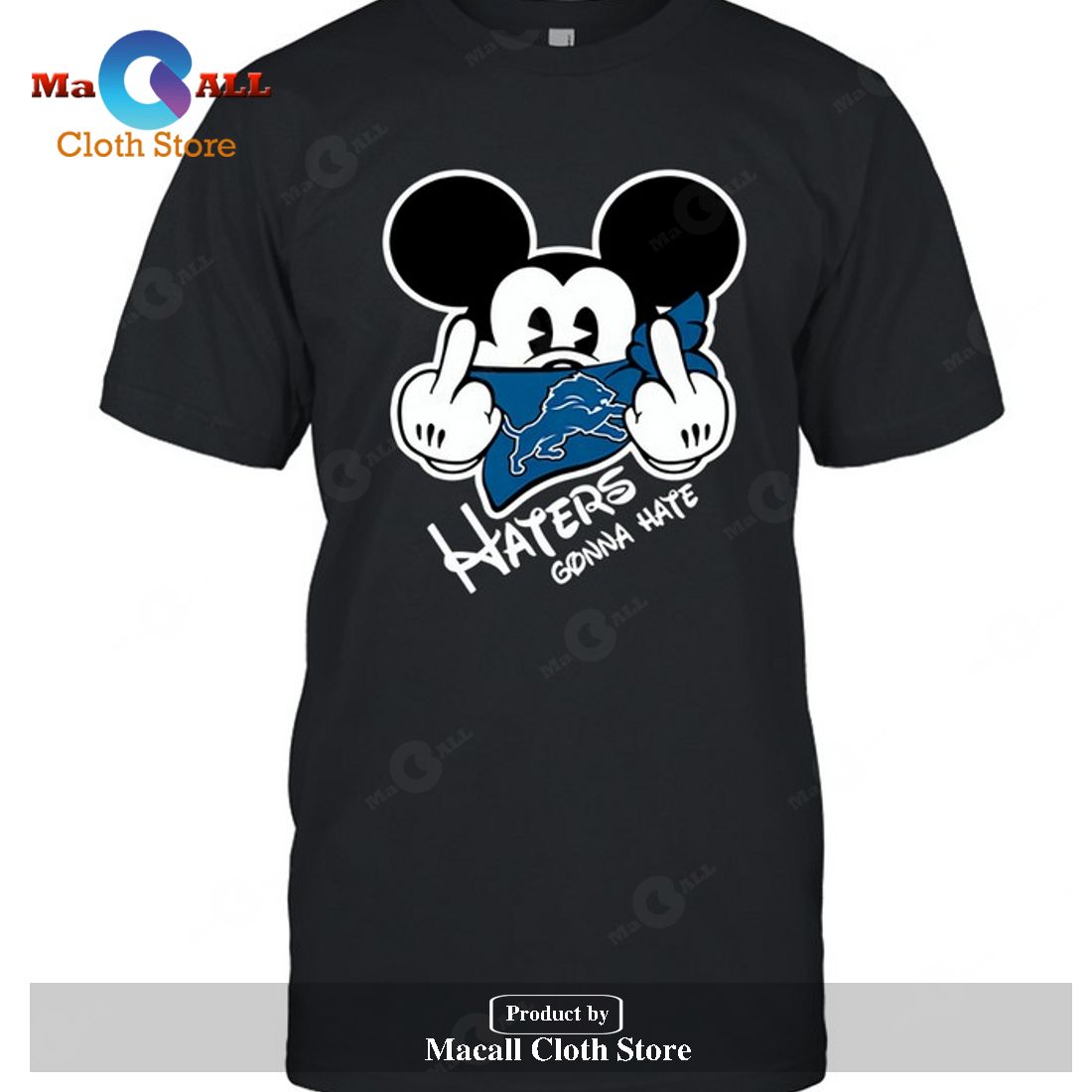Detroit Lions Detroit Lions Haters Gonna Hate Mickey Mouse-Unisex T-Shirt Detroit Lions Detroit Lions Haters Gonna Hate Mickey Mouse-Unisex T-Shirt