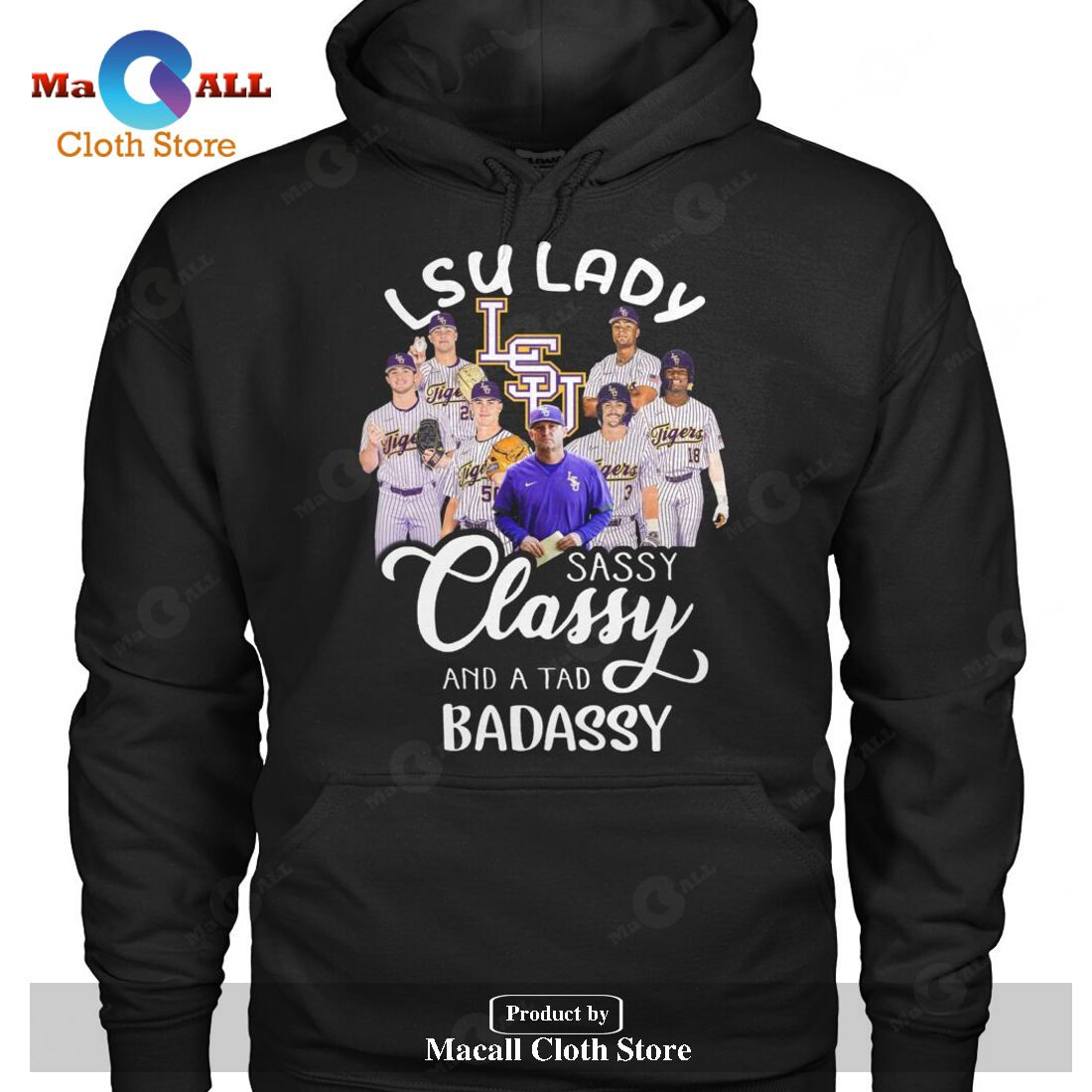 LSU Lady Sassy Classy And A Tad Badassy-Unisex T-Shirt LSU Lady Sassy Classy And A Tad Badassy-Unisex T-Shirt