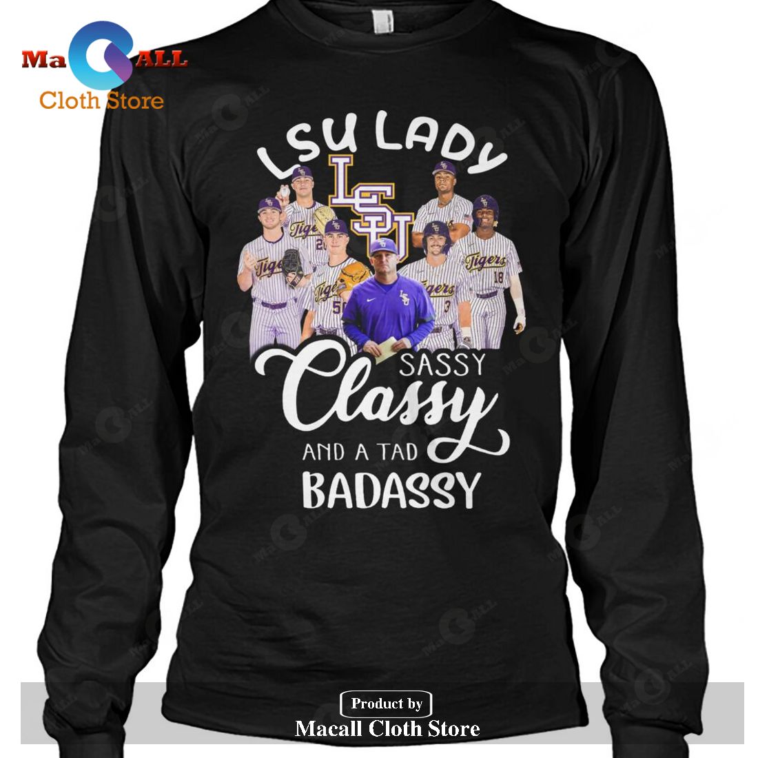 LSU Lady Sassy Classy And A Tad Badassy-Unisex T-Shirt LSU Lady Sassy Classy And A Tad Badassy-Unisex T-Shirt