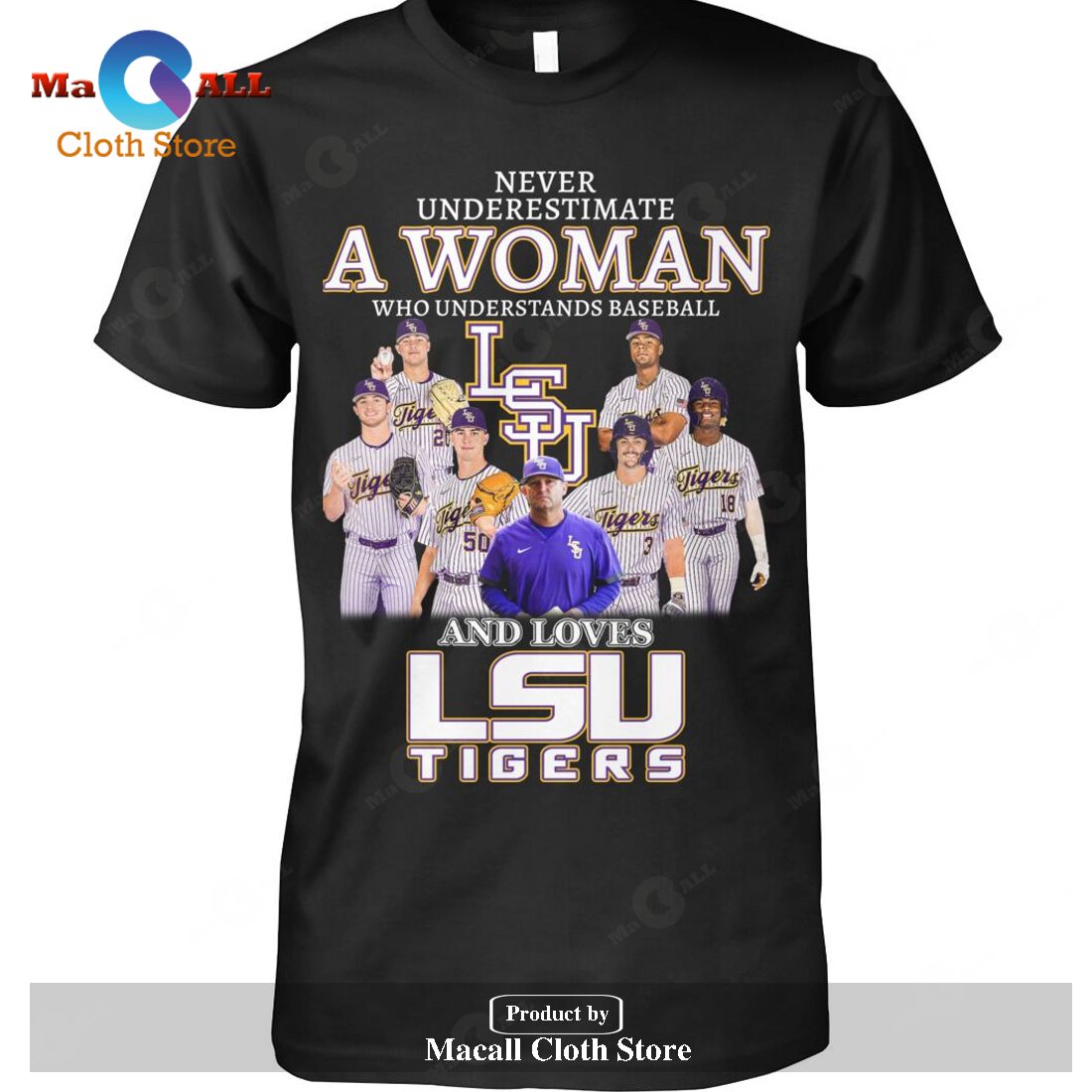 Never Underestimate A Woman Who Understands Baseball And Loves LSU Tiger-Unisex T-Shirt Never Underestimate A Woman Who Understands Baseball And Loves LSU Tiger-Unisex T-Shirt