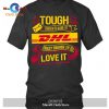 Tough Enough To Work At FedEx Crazy Enough To Love It-Unisex T-Shirt