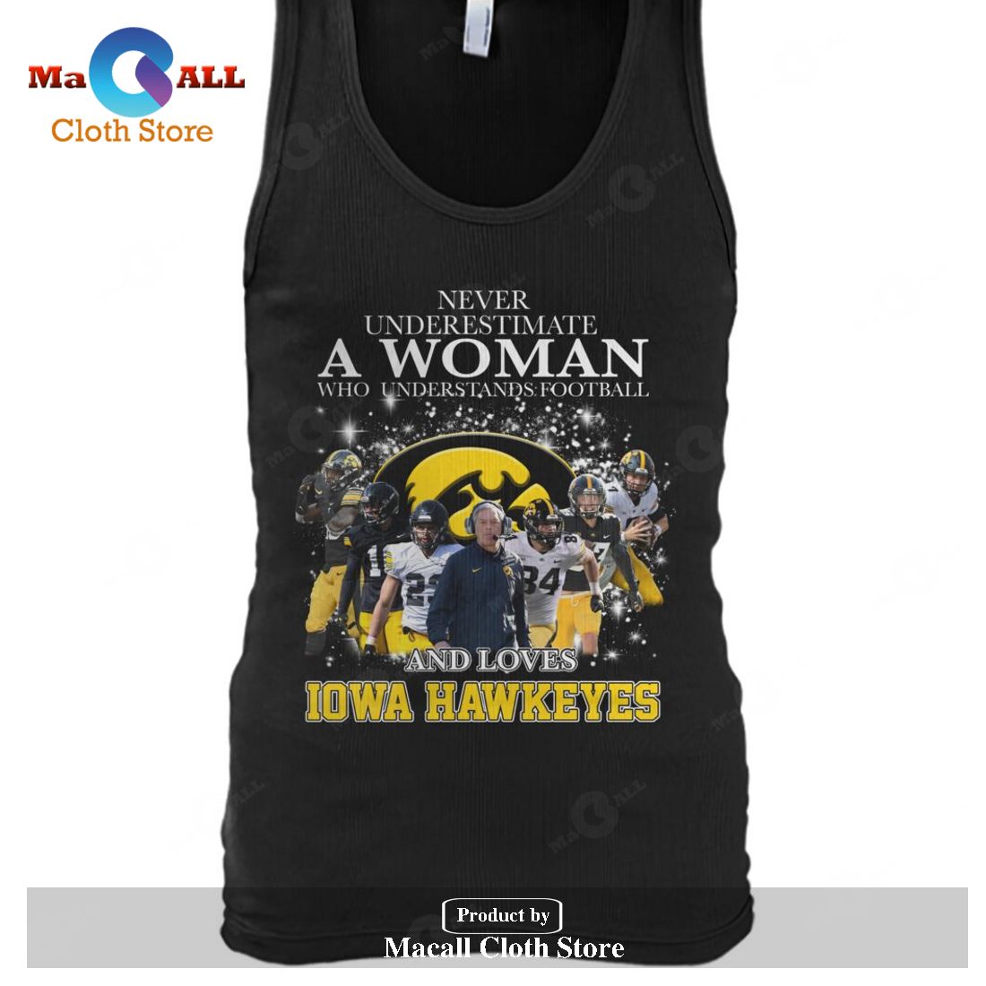 Never Underestimate A Woman Who Understands Football And Loves Iowa Hawkeyes-Unisex T-Shirt Never Underestimate A Woman Who Understands Football And Loves Iowa Hawkeyes-Unisex T-Shirt