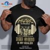 Music is my drug and Aerosmith is my dealer Classic-Unisex T-Shirt Hoodie Sweatshirt
