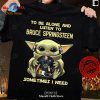 Sometimes I need to be alone and listen to Bee Gees Classic-Unisex T-Shirt Hoodie Sweatshirt