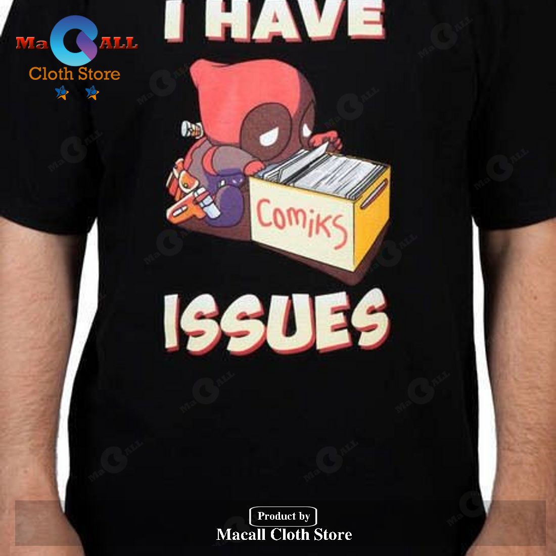 Deadpool I Have Issues Comics Classic-Unisex T-Shirt Hoodie Sweatshirt