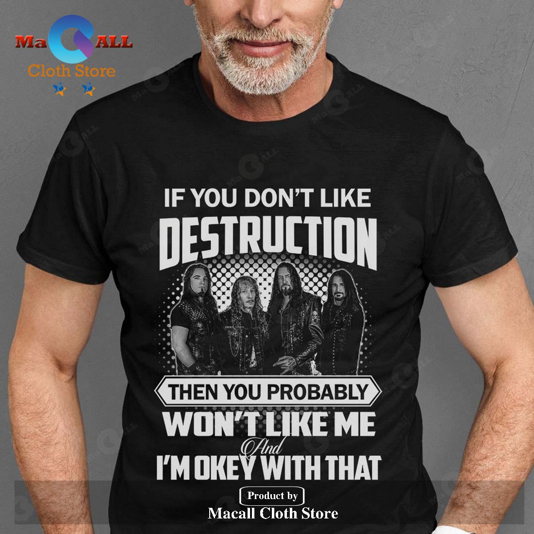 If you don't like Destruction then you probably won't like me and I'm okey with that Classic-Unisex T-Shirt Hoodie Sweatshirt If you don't like Destruction then you probably won't like me and I'm okey with that Classic-Unisex T-Shirt Hoodie Sweatshirt