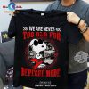 Snoopy we are never too old for Darkthrone Classic-Unisex T-Shirt Hoodie Sweatshirt