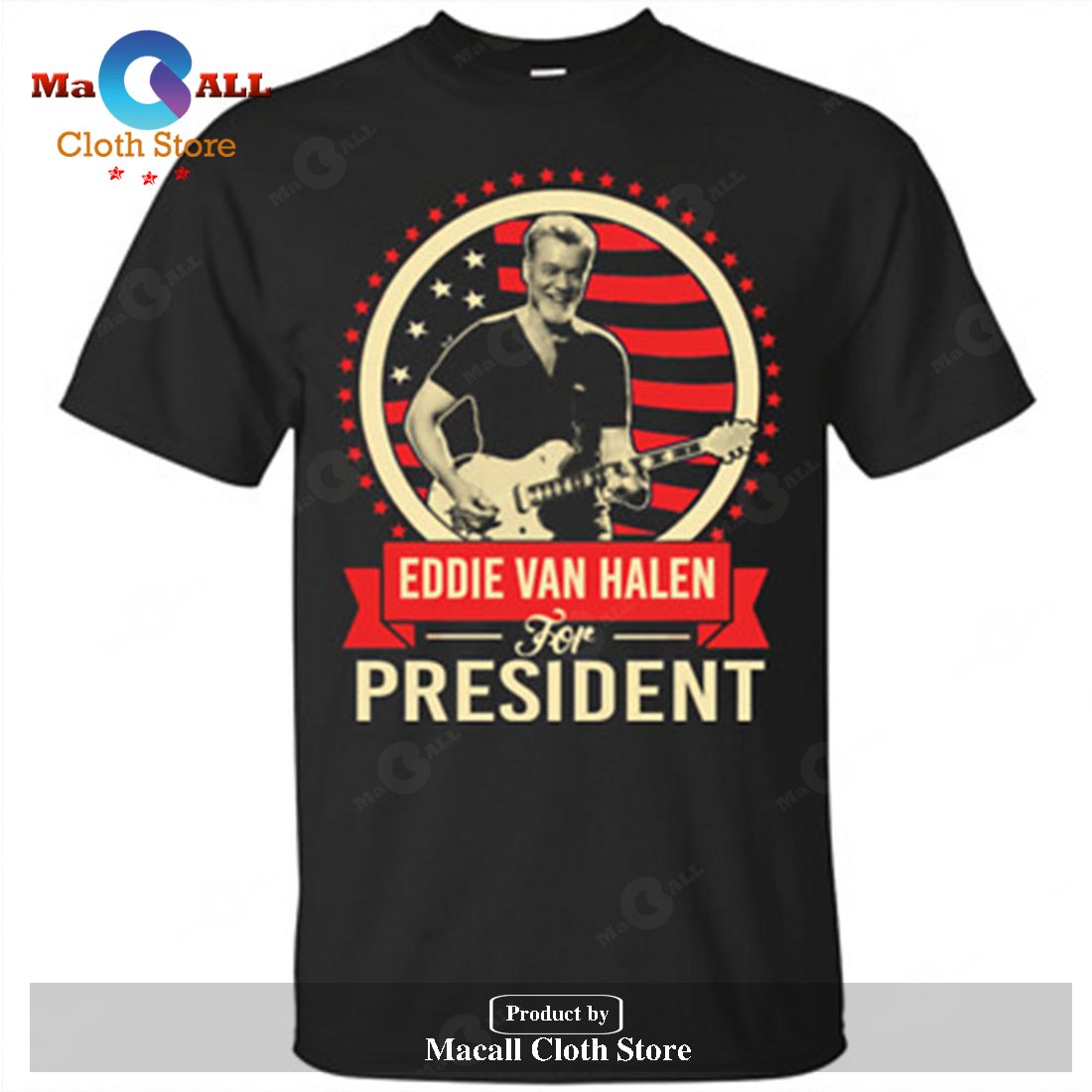 Eddie Van Halen For President Classic-Unisex T-Shirt Hoodie Sweatshirt